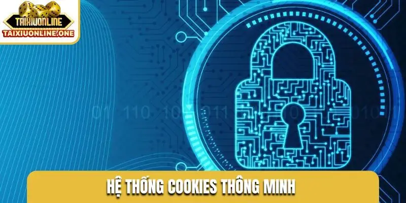 Hệ thống Cookies thông minh