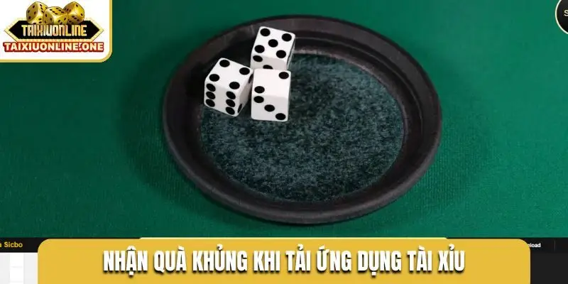 nhan qua khung khi tai ung dung tai xiu Nhận quà khủng khi tải ứng dụng tài xỉu