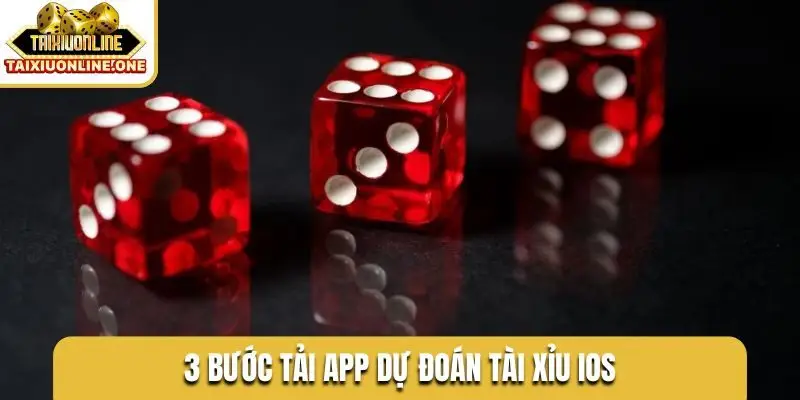 3 bước tải app dự đoán tài xỉu iOS