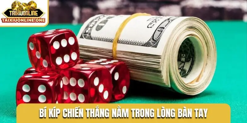 Bí kíp chiến thắng nằm trong lòng bàn tay