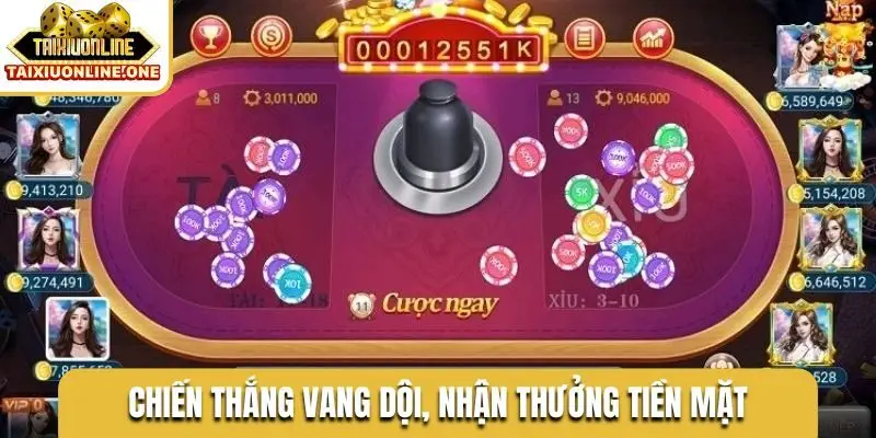 Chiến thắng vang dội, nhận thưởng tiền mặt