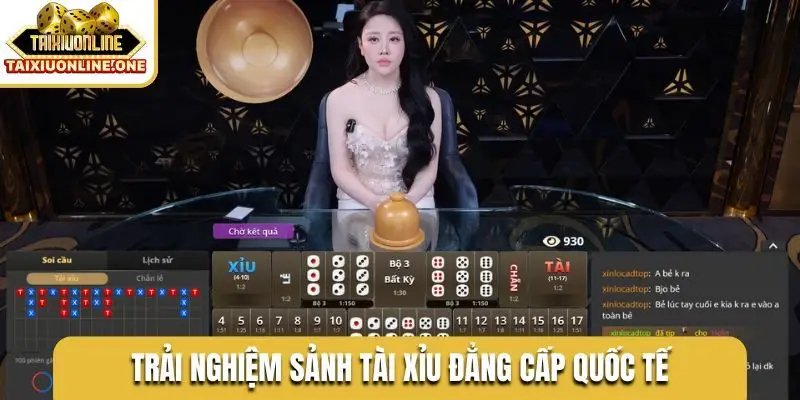 Trải nghiệm sảnh tài xỉu đẳng cấp quốc tế